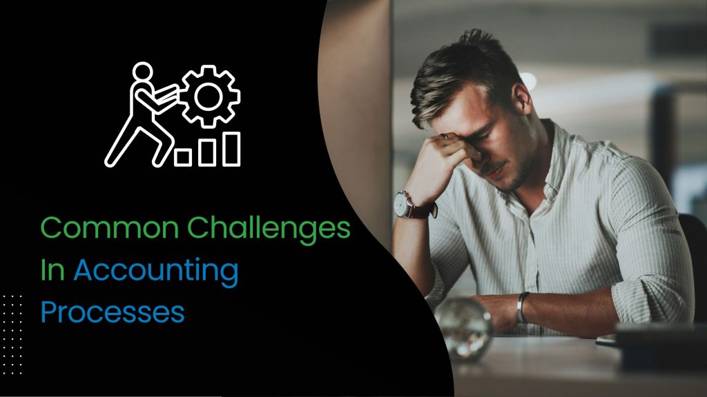 Practice Management - Common Challenges In Accounting Processes​ - PracticeERP