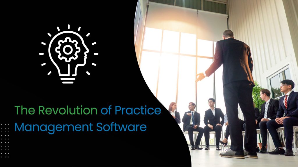 Practice Management - The Revolution of Practice Management Software - PracticeERP