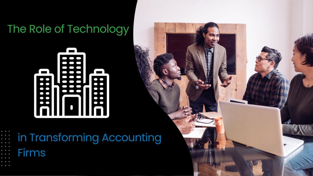 Best Accounting Software - The Role of Technology in Transforming Accounting Firms​ - PracticeERP