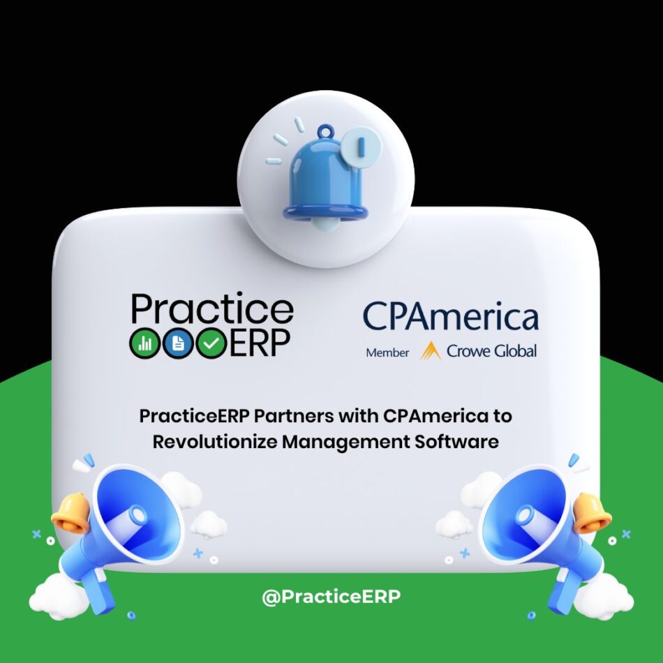 PracticeERP Partners with CPAmerica to Revolutionize Management Software - PracticeERP