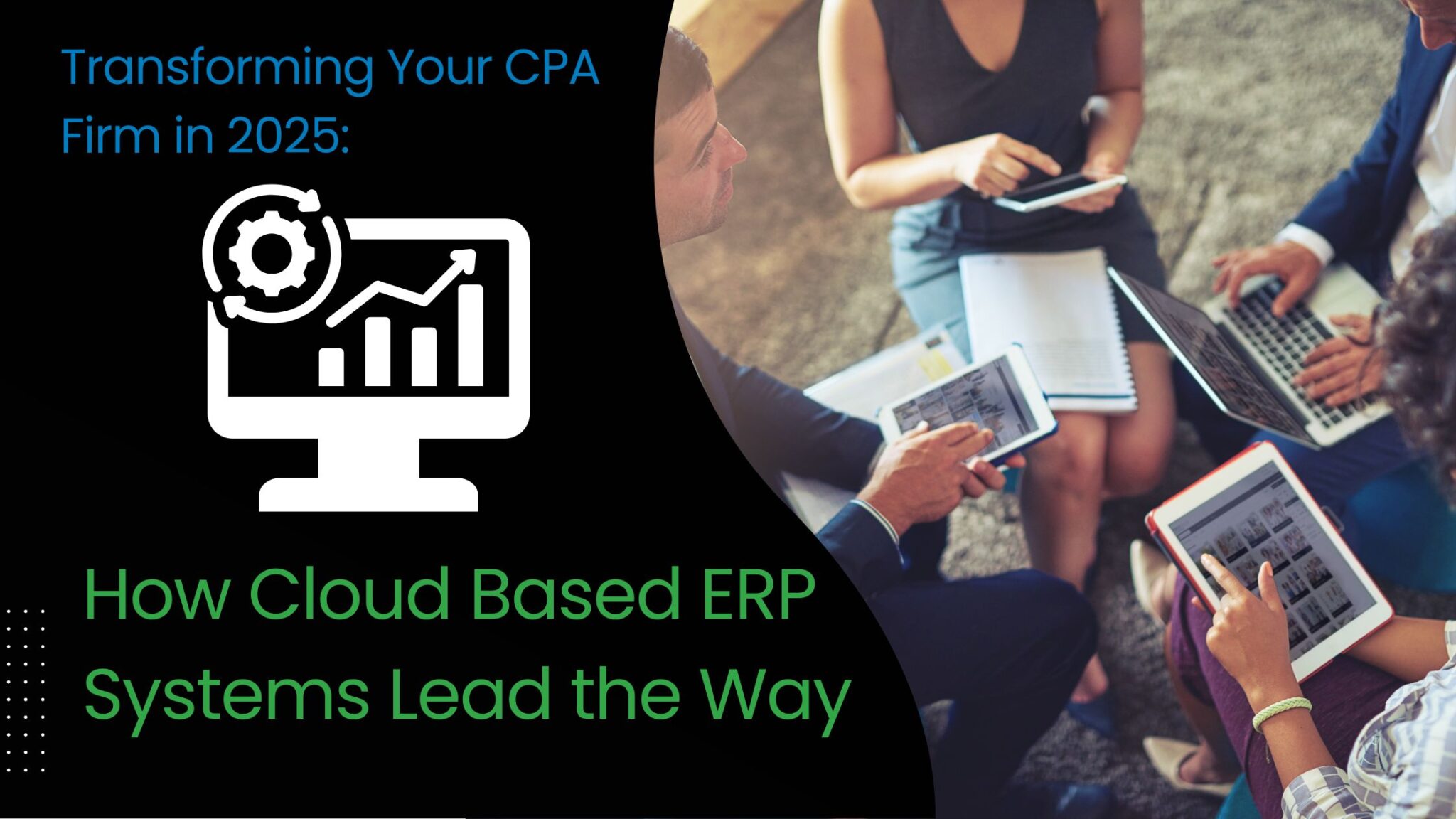 CPA Firm in 2025: How Cloud Based ERP Systems Lead the Way