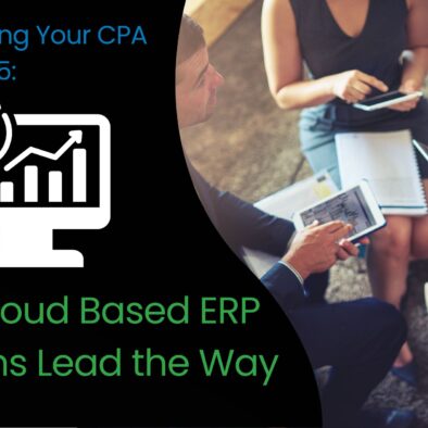 Transforming Your CPA Firm in 2025 How Cloud Based ERP Systems Lead the Way - PracticeERP